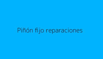 Piñón fijo reparaciones